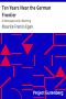 [Gutenberg 36412] • Ten Years Near the German Frontier: A Retrospect and a Warning